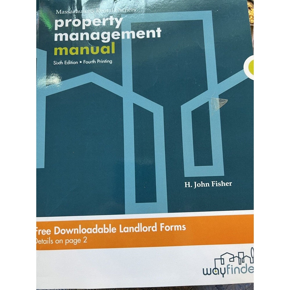 Property Management Manual: For Massachusetts Rental Owners by H John Fisher